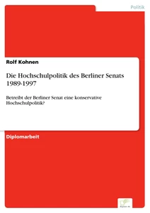 Titel: Die Hochschulpolitik des Berliner Senats 1989-1997