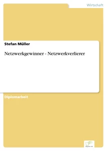 Titel: Netzwerkgewinner - Netzwerkverlierer