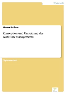 Titel: Konzeption und Umsetzung des Workflow-Managements