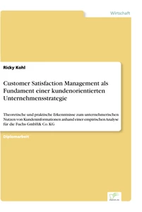 Titel: Customer Satisfaction Management als Fundament einer kundenorientierten Unternehmensstrategie