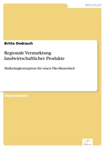 Titel: Regionale Vermarktung landwirtschaftlicher Produkte