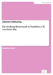 Titel: Die Siedlung Römerstadt in Frankfurt a. M. von Ernst May