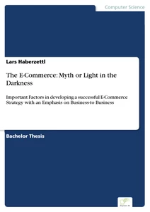 Titel: The E-Commerce: Myth or Light in the Darkness
