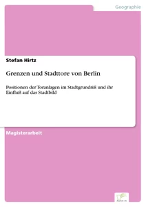 Titel: Grenzen und Stadttore von Berlin