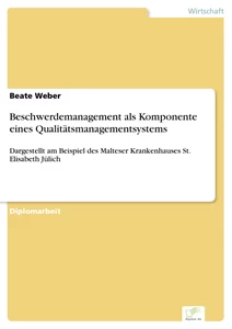 Titel: Beschwerdemanagement als Komponente eines Qualitätsmanagementsystems