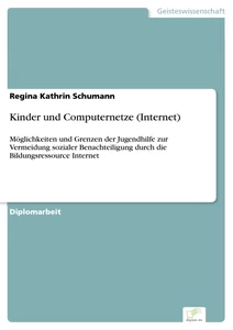 Titel: Kinder und Computernetze (Internet)