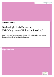Titel: Nachhaltigkeit als Thema des EXPO-Programms "Weltweite Projekte"