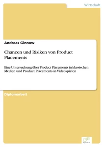 Titel: Chancen und Risiken von Product Placements