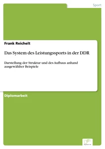Titel: Das System des Leistungssports in der DDR