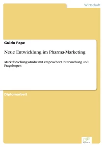 Titel: Neue Entwicklung im Pharma-Marketing