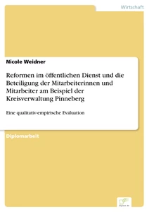 Titel: Reformen im öffentlichen Dienst und die Beteiligung der Mitarbeiterinnen und Mitarbeiter am Beispiel der Kreisverwaltung Pinneberg