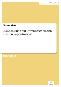 Titel: Das Sponsoring von Olympischen Spielen als Marketing-Instrument