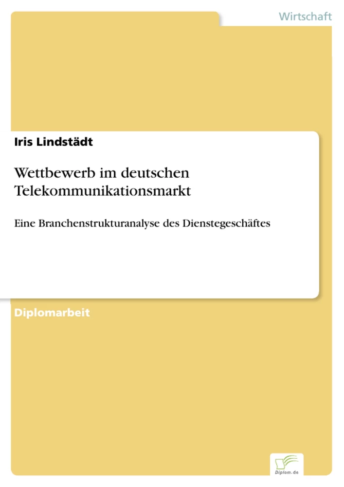 Titel: Wettbewerb im deutschen Telekommunikationsmarkt