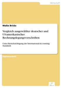 Titel: Vergleich ausgewählter deutscher und US-amerikanischer Rechnungslegungsvorschriften