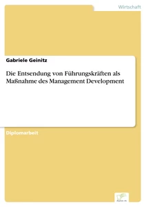 Titel: Die Entsendung von Führungskräften als Maßnahme des Management Development