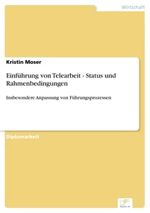 Titel: Einführung von Telearbeit - Status und Rahmenbedingungen