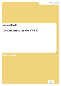 Titel: Die Diskussion um das EWS II