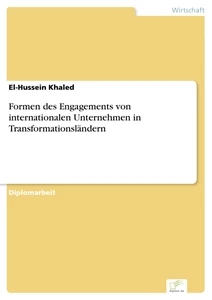 Titel: Formen des Engagements von internationalen Unternehmen in Transformationsländern
