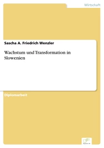 Titel: Wachstum und Transformation in Slowenien