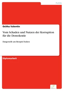 Titel: Vom Schaden und Nutzen der Korruption für die Demokratie