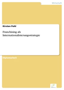 Titel: Franchising als Internationalisierungsstrategie