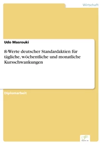 Titel: ß-Werte deutscher Standardaktien für tägliche, wöchentliche und monatliche Kursschwankungen