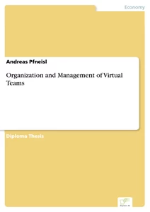 Titel: Organization and Management of Virtual Teams