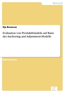 Titel: Evaluation von Produktbündeln auf Basis des Anchoring and Adjustment-Modells