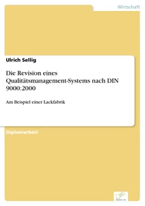 Titel: Die Revision eines Qualitätsmanagement-Systems nach DIN 9000:2000