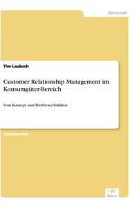 Titel: Customer Relationship Management im Konsumgüter-Bereich