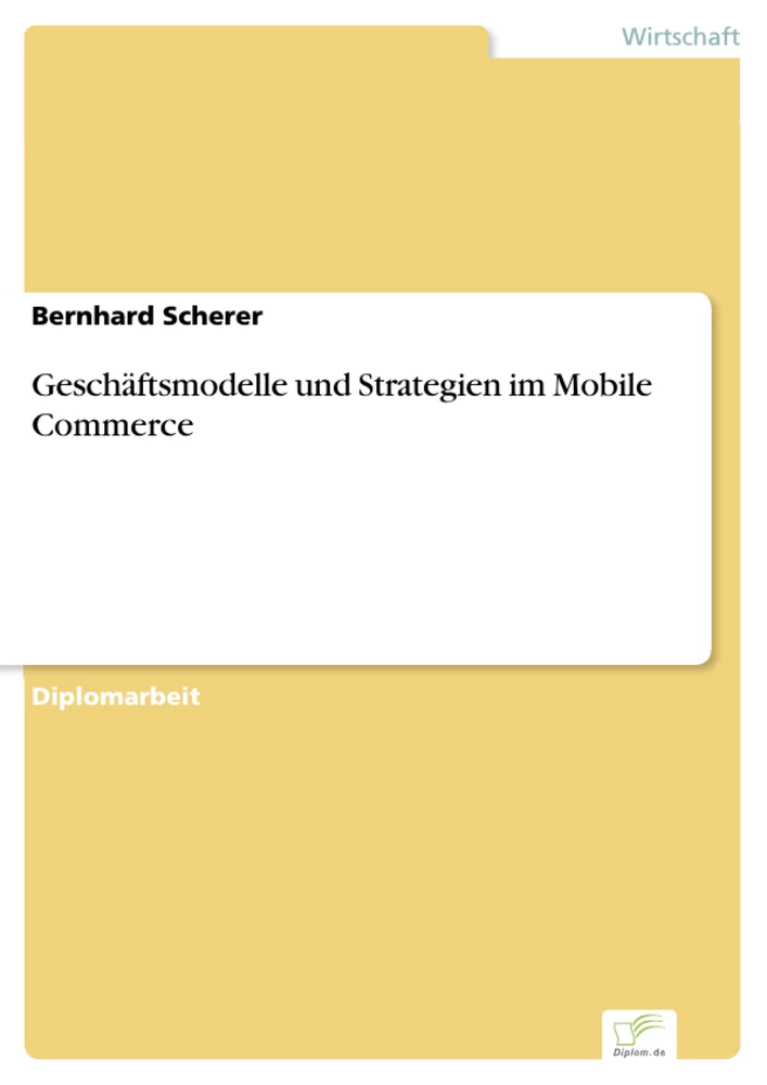 Titel: Geschäftsmodelle und Strategien im Mobile Commerce