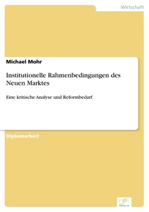 Titel: Institutionelle Rahmenbedingungen des Neuen Marktes