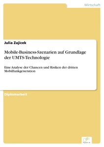 Titel: Mobile-Business-Szenarien auf Grundlage der UMTS-Technologie