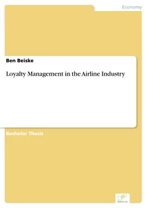 Titel: Loyalty Management in the Airline Industry