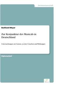 Titel: Zur Konjunktur des Musicals in Deutschland