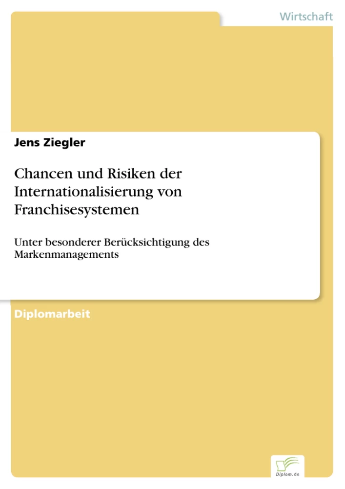 Titel: Chancen und Risiken der Internationalisierung von Franchisesystemen
