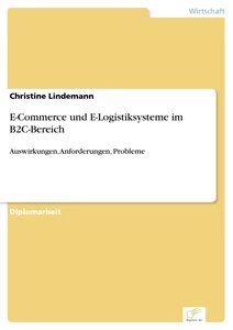Titel: E-Commerce und E-Logistiksysteme im B2C-Bereich