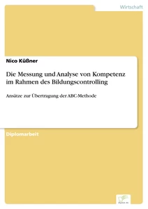 Titel: Die Messung und Analyse von Kompetenz im Rahmen des Bildungscontrolling