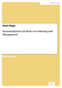 Titel: Kommunikation als Basis von Führung und Management