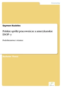 Titel: Polskie spólki pracownicze a amerykanskie ESOP- y