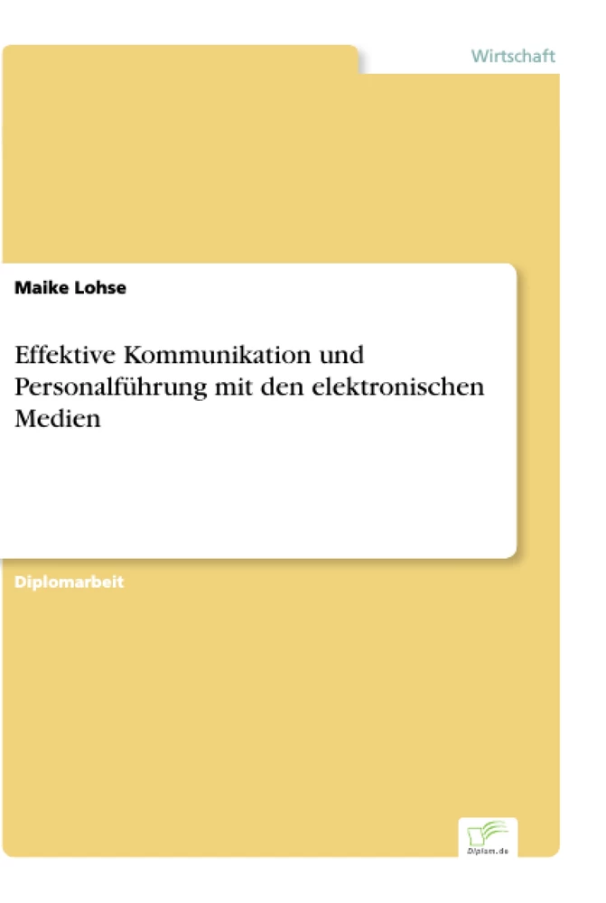 Titel: Effektive Kommunikation und Personalführung mit den elektronischen Medien