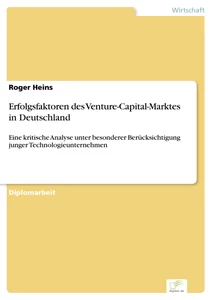 Titel: Erfolgsfaktoren des Venture-Capital-Marktes in Deutschland