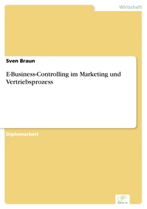 Titel: E-Business-Controlling im Marketing und Vertriebsprozess