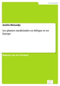 Titel: Les plantes medicinales en Afrique et en Europe