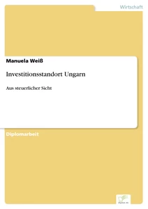Titel: Investitionsstandort Ungarn
