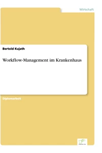 Titel: Workflow-Management im Krankenhaus