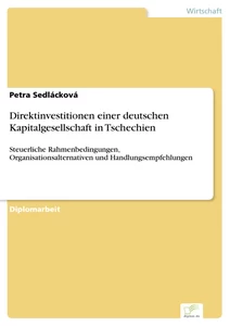 Titel: Direktinvestitionen einer deutschen Kapitalgesellschaft in Tschechien