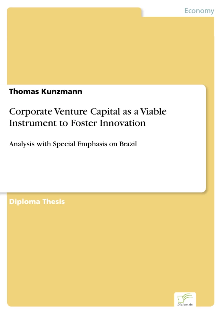 Titel: Corporate Venture Capital as a Viable Instrument to Foster Innovation