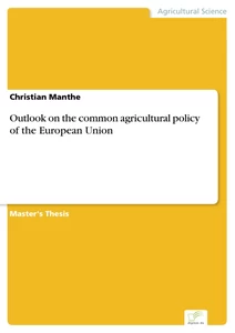 Titel: Outlook on the common agricultural policy of the European Union
