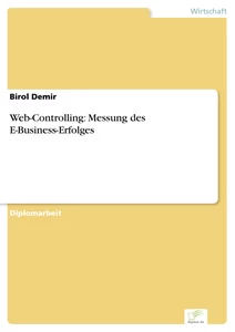 Titel: Web-Controlling: Messung des E-Business-Erfolges